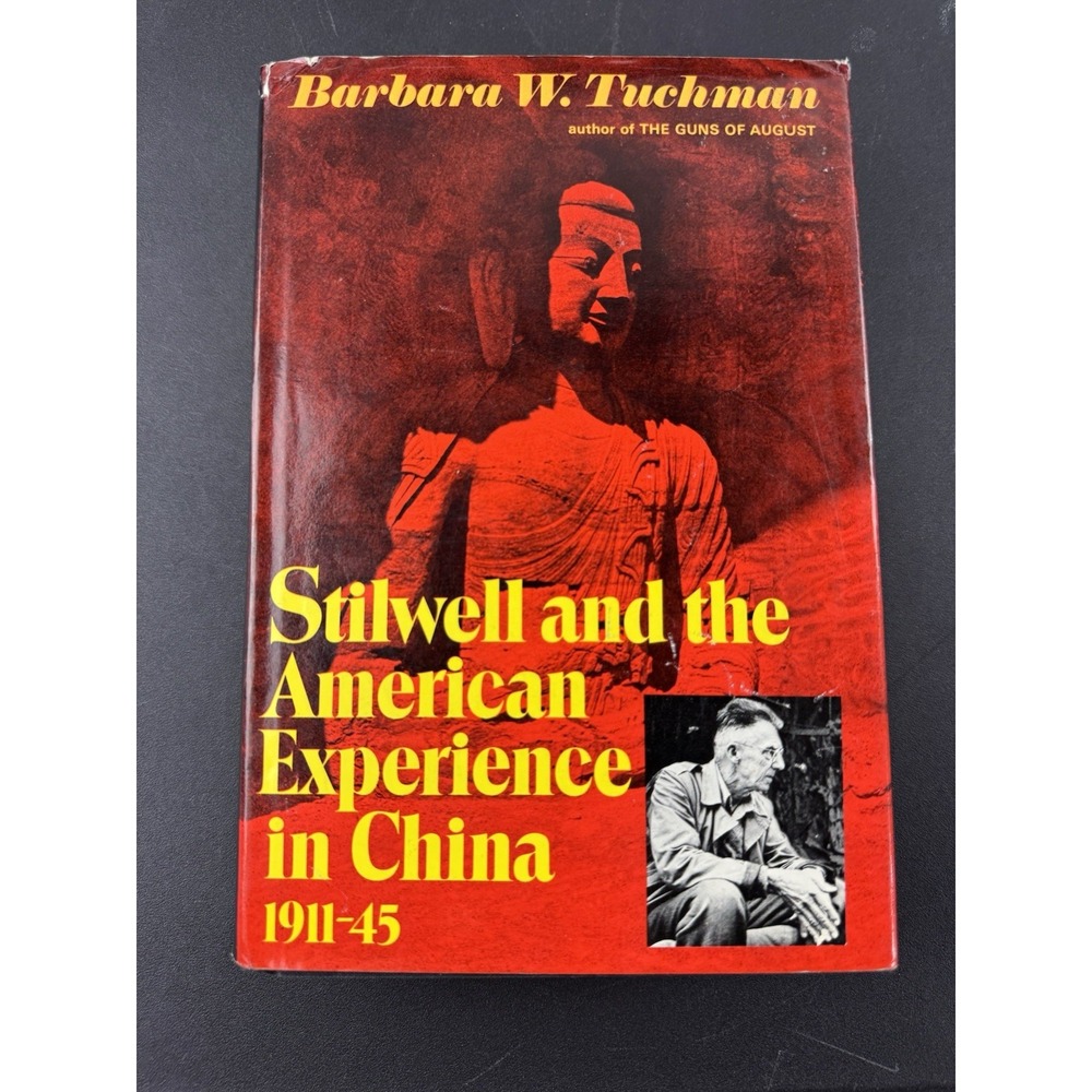 Stilwell and the American Experience in China, 1911-45 by Barbara W. Tuchman...‎